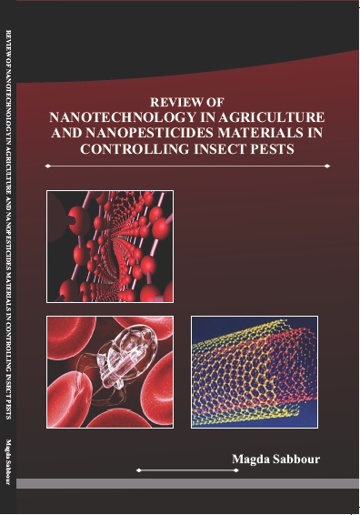 REVIEW OF NANOTECHNOLOGY IN AGRICULTURE AND NANOPESTICIDES MATERIALS IN CONTROLLING INSECT PESTS