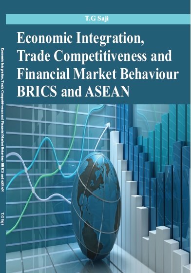 Economic Integration, Trade Competitiveness and Financial Market Behaviour BRICS and ASEAN