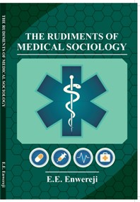 THE RUDIMENTS OF MEDICAL SOCIOLOGY