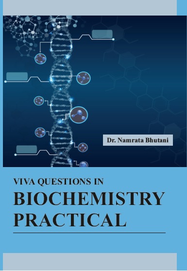 VIVA QUESTIONS IN BIOCHEMISTRY PRACTICAL