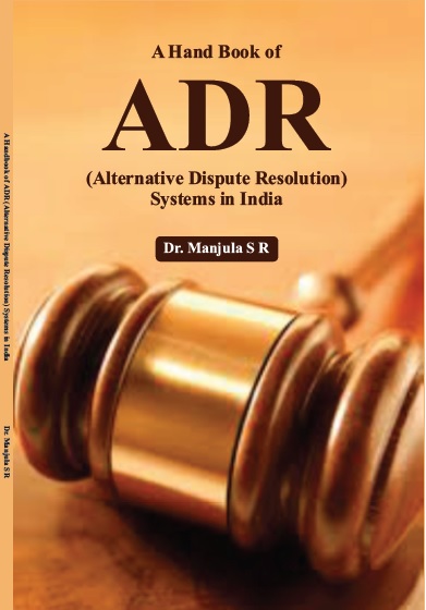 A HANDBOOK OF ADR (Alte ative Dispute Resolution) SYSTEMS IN INDIA