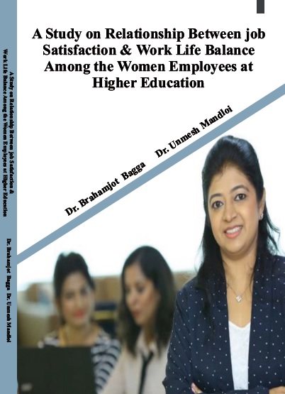 A STUDY ON RELATIONSHIP BETWEEN JOB SATISFACTION & WORK LIFE BALANCE AMONG THE WOMEN EMPLOYEES AT HIGHER EDUCATION